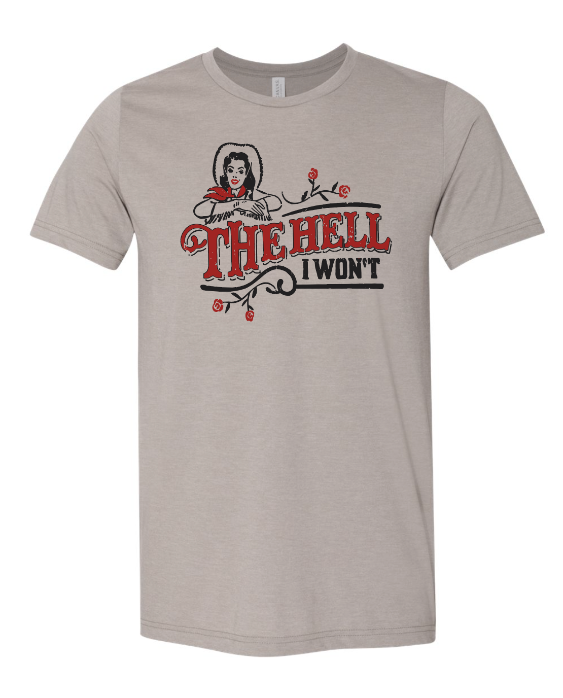 The Hell I Won't - Tees & Tanks