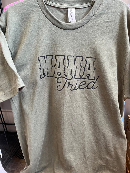 Mama Tried Tees