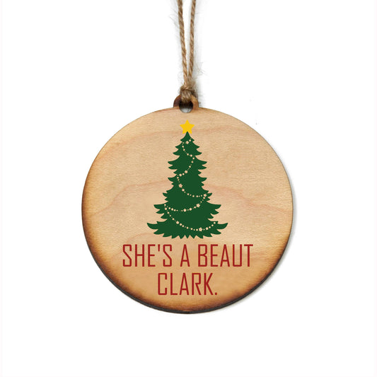 She's A Beaut Clark Christmas Ornaments - Christmas Décor.